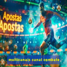 multicanais canal combate